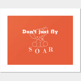 don't just fly soar Posters and Art